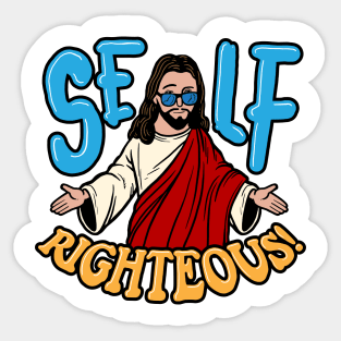 Self-Righteous! Sticker